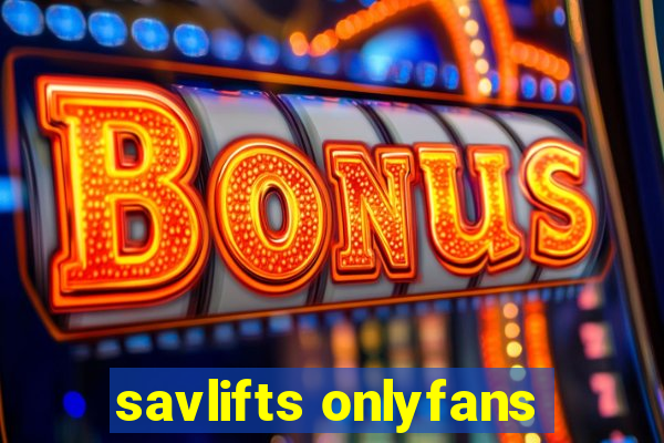 savlifts onlyfans